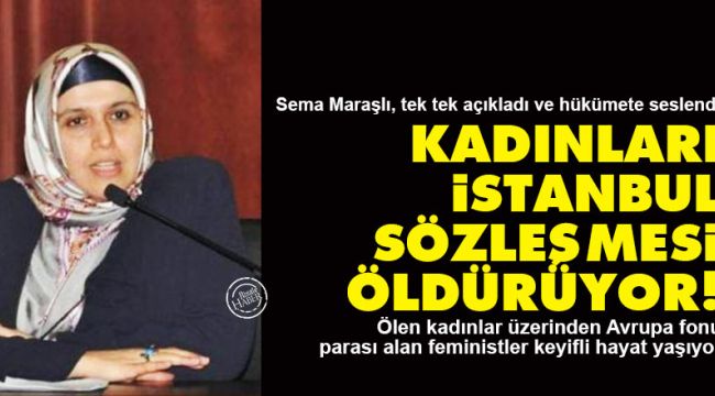 Sema Maraşlı: Kadınları İstanbul Sözleşmesi öldürüyor! 