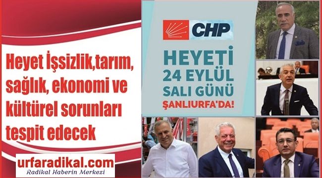 CHP Heyeti Salı Günü Şanlıurfa'da