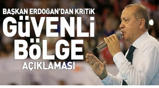 Başkan Erdoğan'dan Urfa Ve Güvenli Bölge Açıklaması