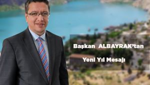 Başkan Şeref ALBAYRAK, Yeni Yıl Mesajı Yayımladı