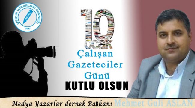 MEYAD Başkanı Mehmet Guli Aslan’dan Çalışan Gazeteciler Günü Mesajı