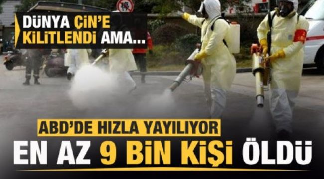 Son dakika: Hızla yayılıyor! ABD'de 9 bin kişi öldü! 