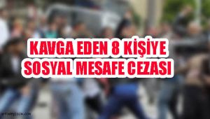 Urfa'da kavga eden kişilere sosyal mesafe cezası