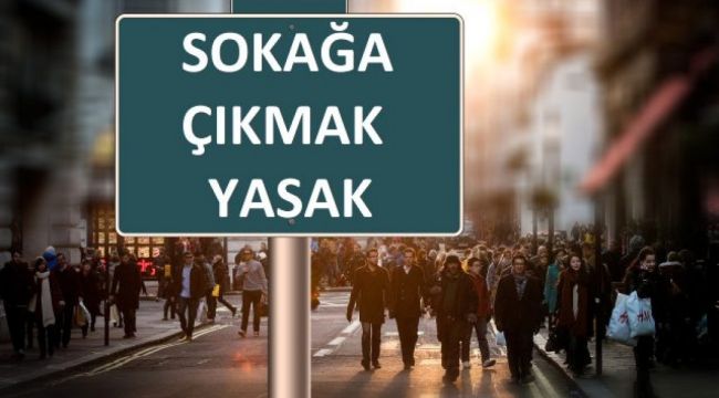 Bayramda Sokağa Çıkma Yasağı ve Detayları