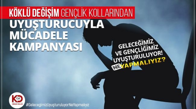 Köklü Değişim Gençlik Kollarından Uyuşturucuyla Mücadele Kampanyası