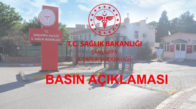 İl Sağlık Müdürlüğünden Açıklama