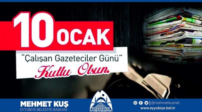 Başkan Kuş'tan Gazeteciler Günü Mesajı