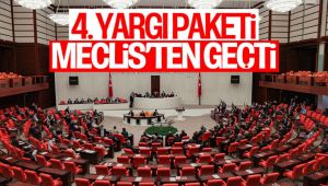 4. Yargı Paketi, TBMM Genel Kurulu'nda kabul edildi