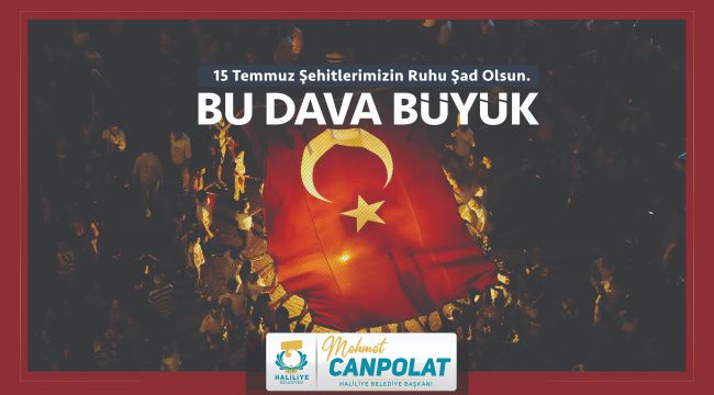 Başkan Canpolat’tan 15 Temmuz Mesajı