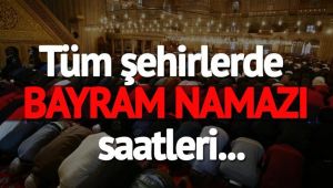 Şanlıurfa’da Bayram Namazı Kaçta Kılınacak? Tam Liste…