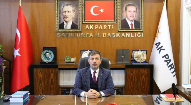 AK Parti Şanlıurfa İl Başkanı Kırıkçı'dan 15 Temmuz mesajı