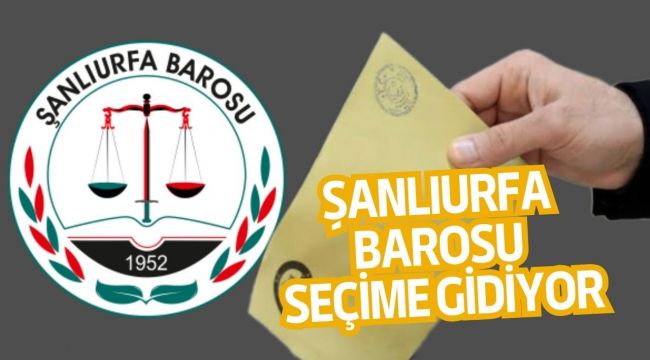 Şanlıurfa Barosunda Başkanlık Yarışı Başladı!