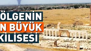 Moğolların yıktığı Harran Kilisesi gün yüzüne çıkıyor!