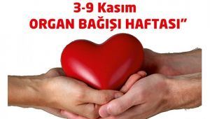 3-9 Kasım Organ Bağışı Haftası: 