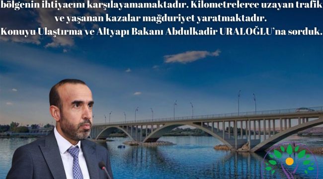 Birecik Köprüsü Trafik SorunuTBMM'de