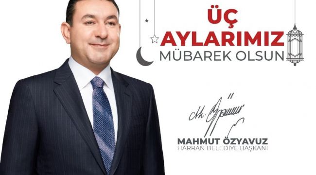 Başkan Özyavuz: “3 Aylar Rahmet ve Bereket Aylarıdır