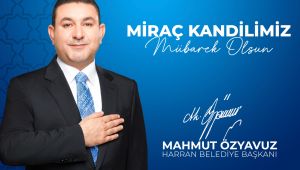 Başkan Özyavuz'un Miraç Kandili Mesajı