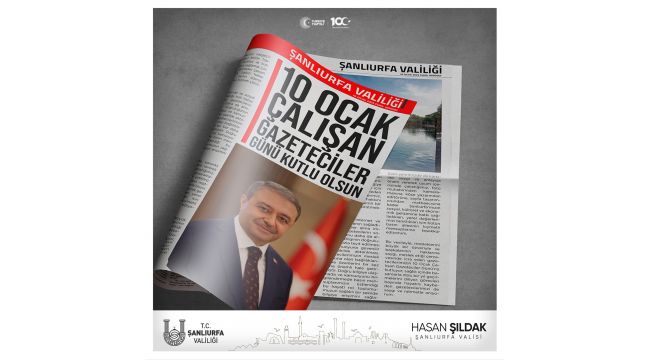 Vali Hasan Şıldak'ın 10 Ocak Çalışan Gazeteciler Günü Mesajı