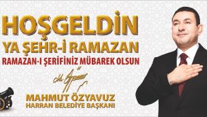 Başkan Özyavuz: Hoşgeldin Ya Şehri Ramazan