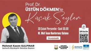 Prof. Dr. Üstün Dökmen Şanlıurfa’da Konferans Verecek